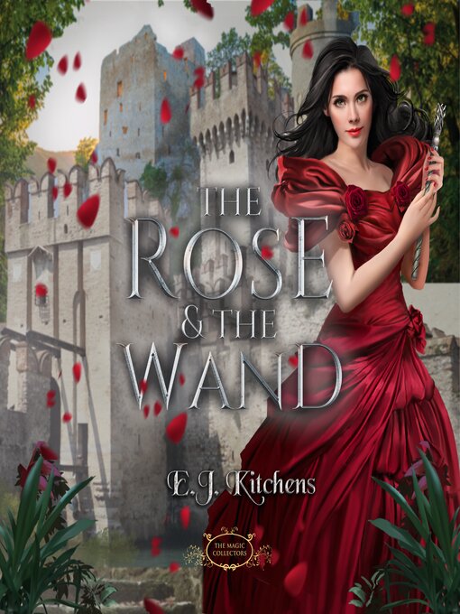 Title details for The Rose and the Wand by E.J. Kitchens - Wait list